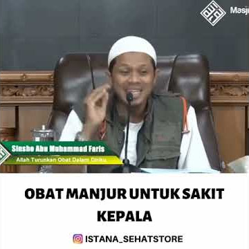 OBAT SAKIT KEPALA. - SINSHE ABU MUHAMMAD FARIS