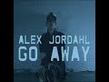 Alex jordahl  go away prod by steezefield  official music visuals