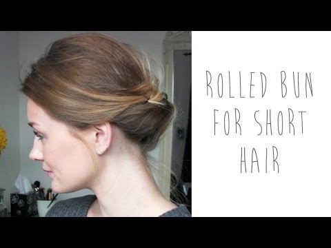 HAIR TUTORIAL: ROLLED BUN FOR SHORT HAIR | Laura Bradshaw