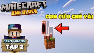 MINECRAFT SINH TỒN ONE BLOCK FROM THE FOG | TẬP 2 | CON CỪU NÀY NÓ LẠ LẮM...