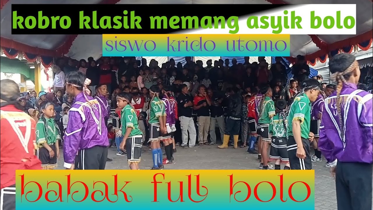 kobro klasik memang asyik bolo siswo krido utomo babak full bolo
