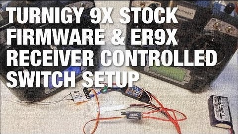 Wiring and Configuring a Receiver Controlled Switch with Turnigy 9X Stock Firmware and er9x