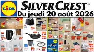 catalogue LIDL du 20 août 2026 ✅ Arrivage cuisine et maison SILVERCREST 🔥