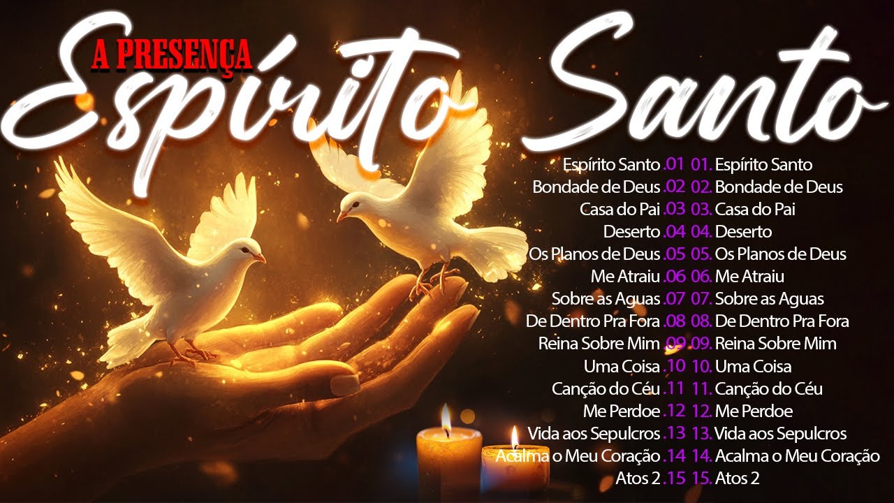 LOUVORES PARA GRATIDAO DE DEUS 2025 [Espírito Santo] Os Melhores Espírito Santo, Bondade de Deus ..