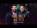 Douglas e Vinícius - Muro Alto (Pra Quem Ainda Sente)