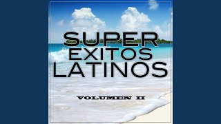 Todo Tiene Su Hora - Super Exitos Latinos