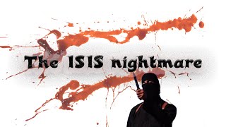 The ISIS nightmare