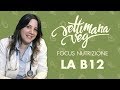 Focus nutrizione Settimana Veg: LA VITAMINA B12