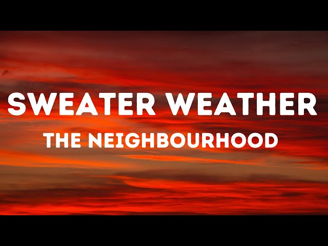 The Neighbourhood - Sweater Weather (Lyrics) class=