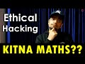 [HINDI] Kitna Maths Padhe Ethical Hacking ke liye? | Why is Maths Important?