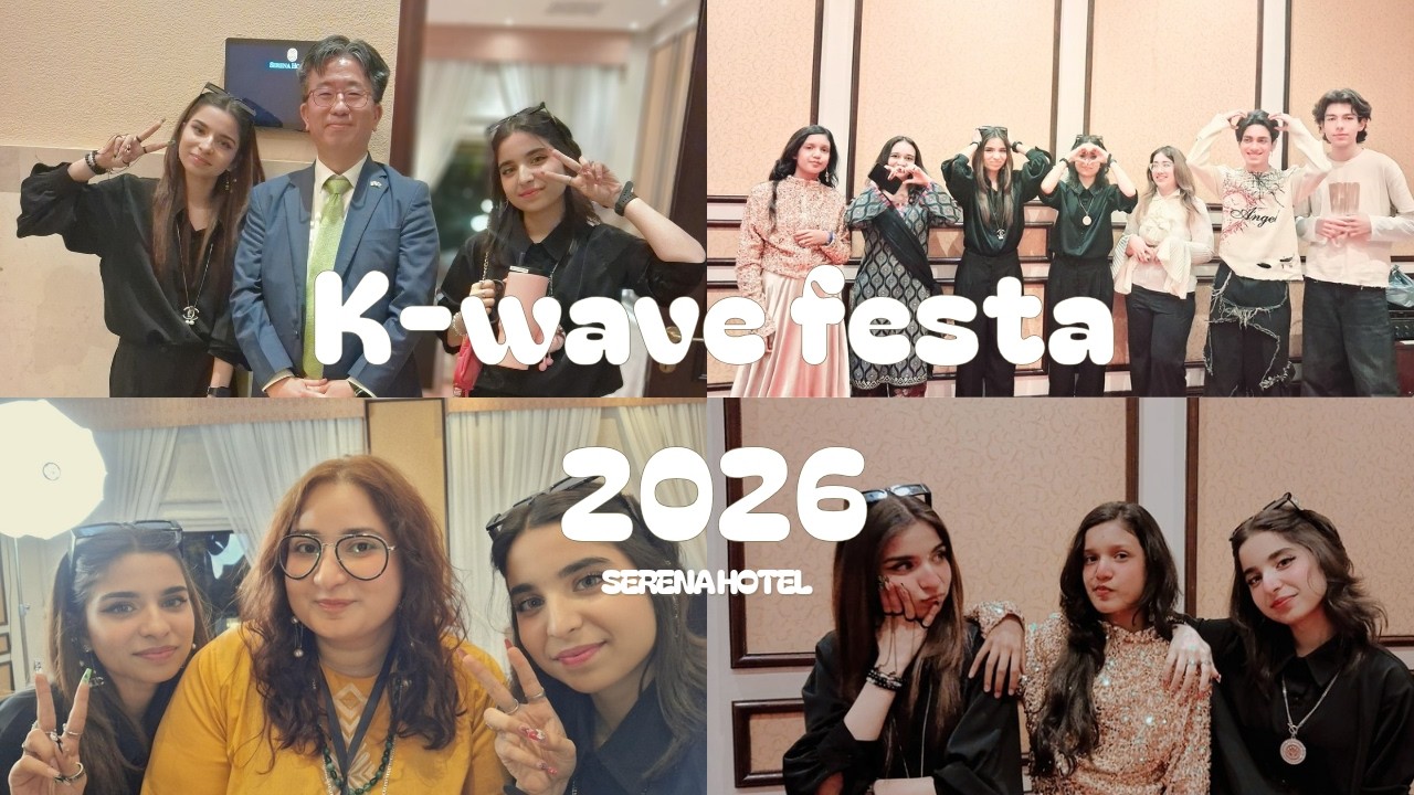 K-Wave Festa 2026 Pakistan🇵🇰🇰🇷 | Korean Cultural Event | Serena Hotel Islamabad