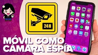 Usa tu móvil como cámara de seguridad | ChicaGeek