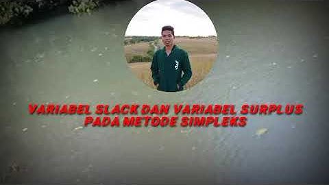 Variabel Sleck Dan Variabel Surplus Pada Metode Simpleks