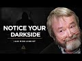 Dr. Iain McGilchrist: How To See The Good In Your Dark Side (And Vice Versa)