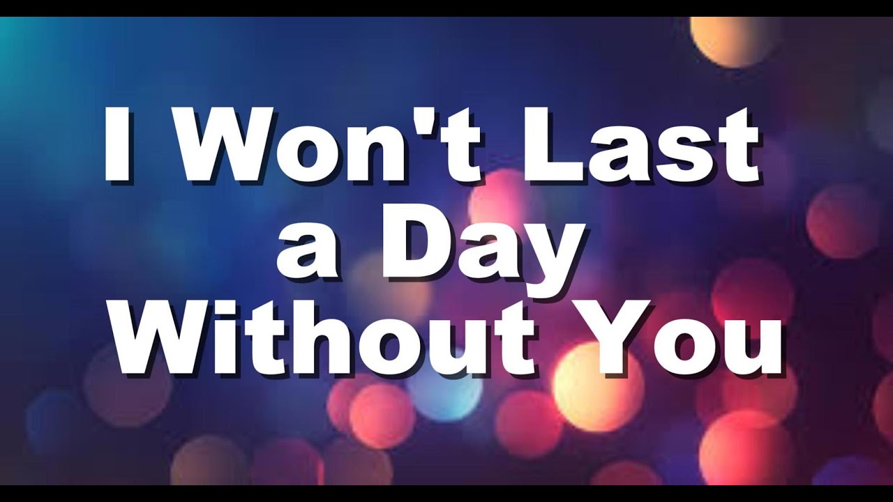 I I Won't Last a Day Without You by The Carpenters - YouTube