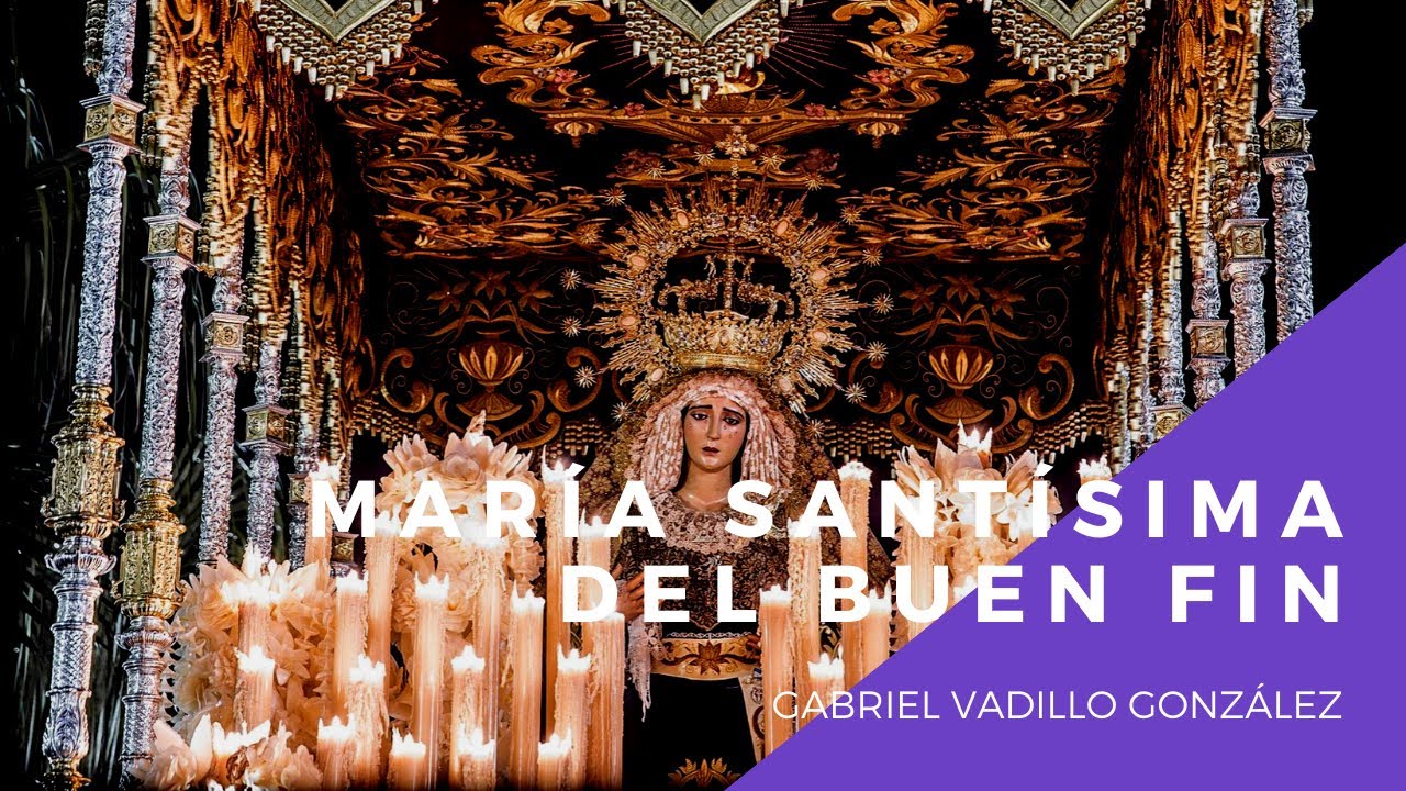 🔈 María Santísima del Buen Fin - Gabriel Vadillo González