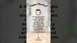 Happy Monday - a fresh week begins! Happy Monday - a fresh week begins!