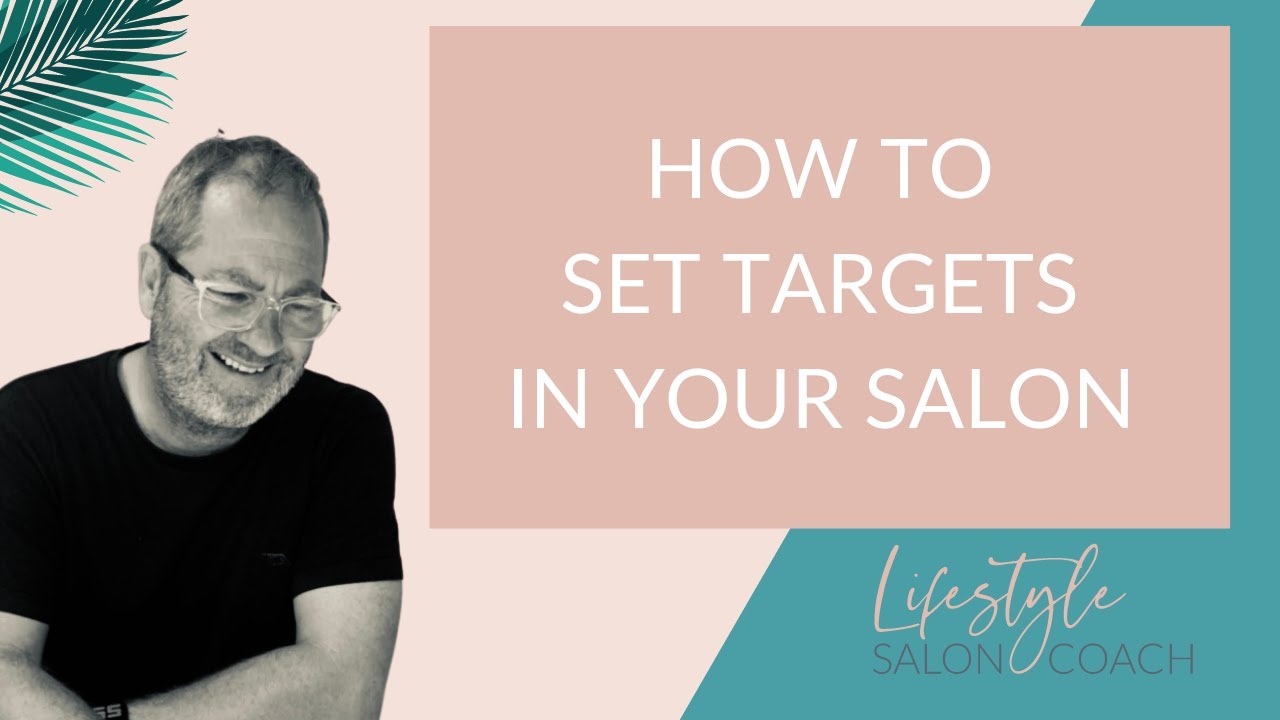 How to set targets in your salon YouTube