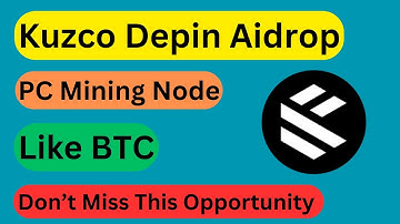 Kuzco Depin Airdrop Computer Mining Node Best Opportunity For Hunters