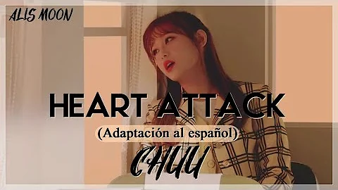 CHUU - Heart Attack (Adaptación/Cover en español)