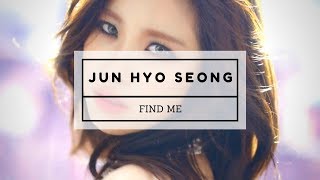 전효성(JUN HYO SEONG) - Find me (Feat. D.Action) MV
