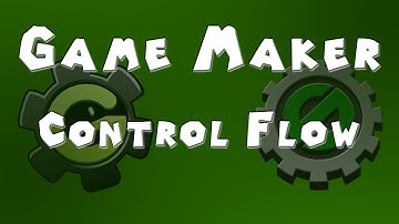 Game Maker Programming - Control Flow