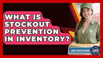 What Is Stockout Prevention In Inventory? - Smart Logistics Network