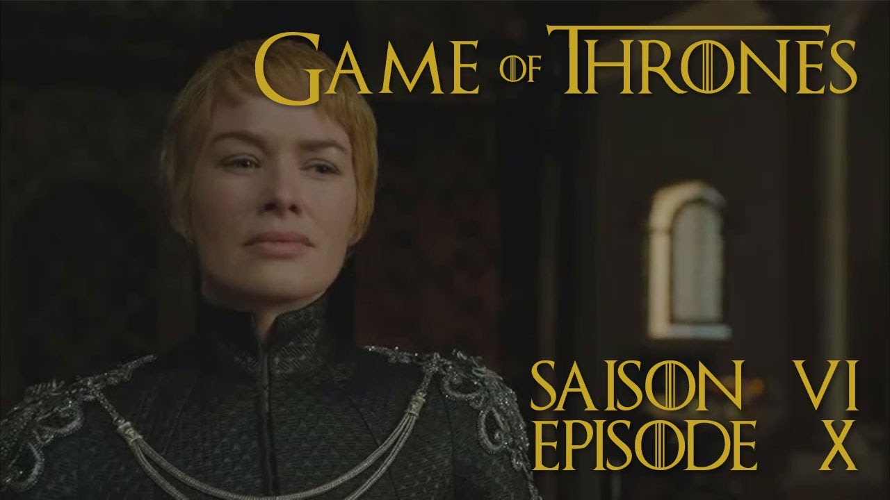 Games Of Thrones Saison 6 Episode 10 Streaming Vostfr