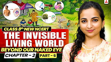Class 8 Science Chapter 2 New NCERT | The Invisible Living World | Part 6 by Vibhuti Maam