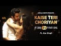 Kaise Teri Choriyan | #ChoriChoriPyaar | OST Music Video Ft. Satyajeet Dubey, Russhita &amp; Asa Singh