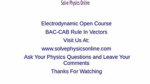 BAC CAB Rule in Vectors or Triple Vector Product