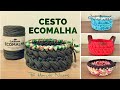 Cesto Fio de Malha - Ecomalha por Marcelo Nunes