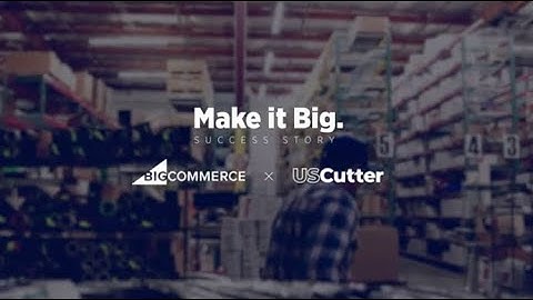 BigCommerce Success Story: USCutter