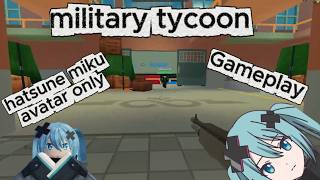 Playing military tycoon using hatsune miku avatar