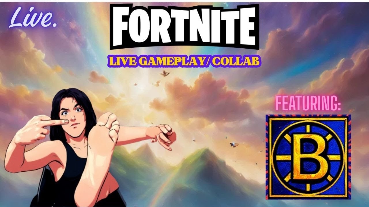 Fortnite: Live Gameplay/Collab Feat. 