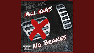 All Gas No Breaks (feat. Mutt Dog, Mr. CEO, StayTrue & T.Smooth)