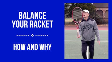 Why and How You Should Balance Your Racket