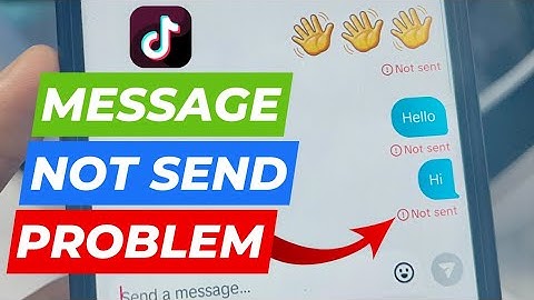 TikTok Message Not Send Problem 2025