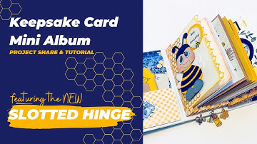 Keepsake Card Mini Album Featuring the NEW Slotted Hinge Binding