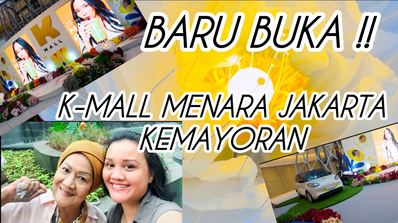 NEWLY OPENED MALL IN JAKARTA !! K-MALL MENARA JAKARTA - KEMAYORAN 