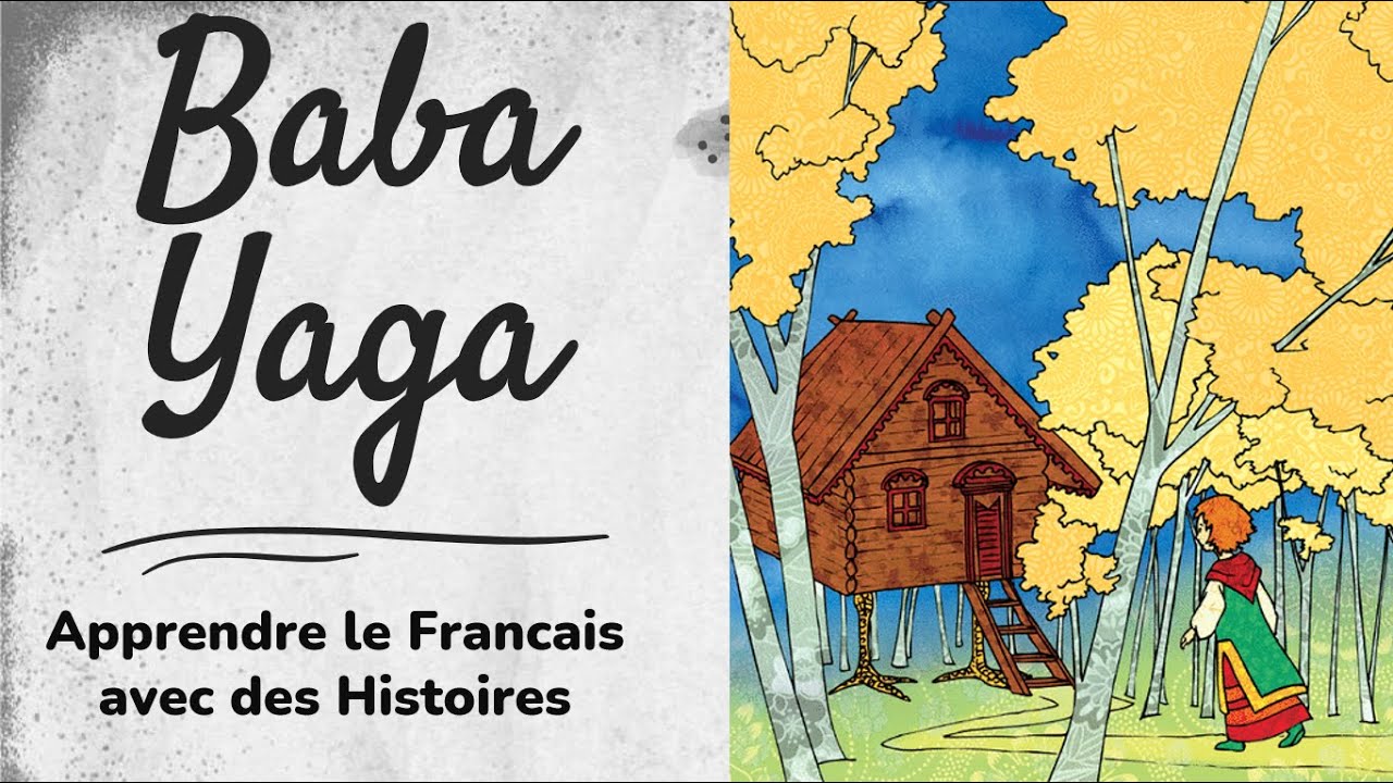 Baba Yaga Lettering Baba Yaga : Apprendre le Francais avec des Histoires - YouTube