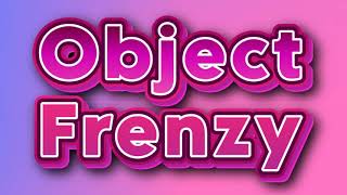 Object Frenzy Intro (Updated)