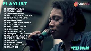 LAGU COCOK TEMANI KAMU REBAHAN | FELIX IRWAN - KEKASIH BAYANGAN | KOMPILASI TERBAIK FELIX IRWAN 2021