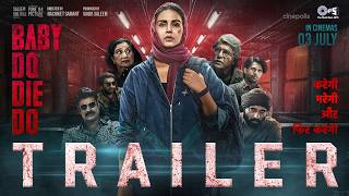 Baby Do Die Do - Official Trailer | Huma Qureshi, Rachit, Chunky P | Nachiket Samant | Saqib Saleem