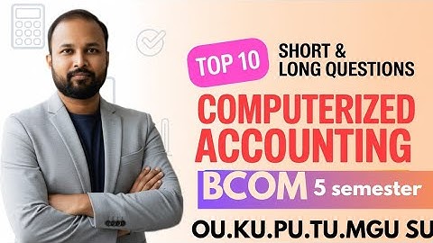TOP 10 Geautomatiseerde boekhouding Korte en lange belangrijke vragen 2025-26 Bcom 5e V Sem Gunsh...