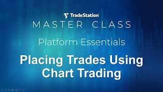 Platform Essentials | Placing Trades Using Chart Trading