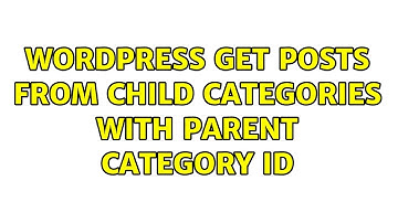 Wordpress: Get posts from child categories with parent category ID