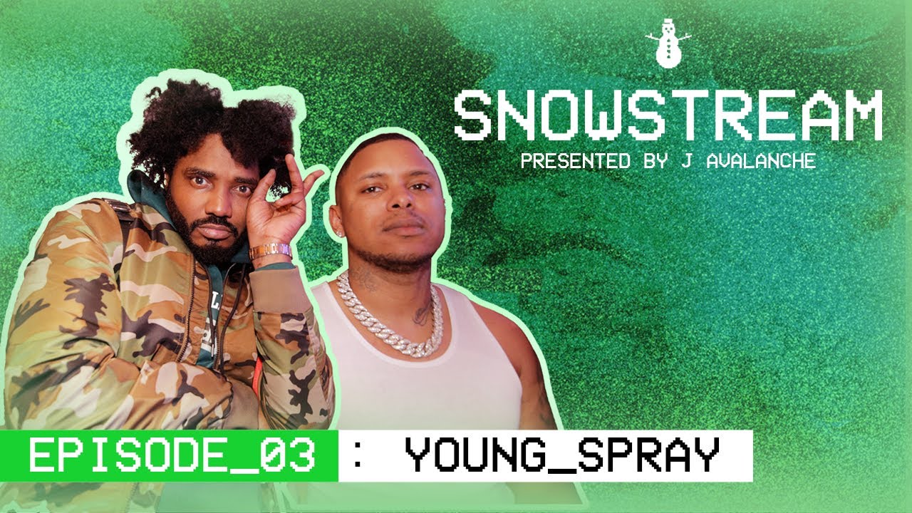 SNOWSTREAM Ep. 3 With Special Guest Young Spray [FULL EPISODE]