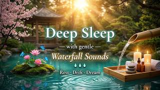 ✨ Deep Sleep With Gentle Waterfall Sounds for Rest ,Drift , Dream Healing & Mindfulness #realxing