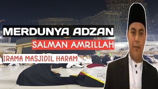 Merdunya Adzan Salman Amrillah Qori Internasional - Irama Masjidil Haram